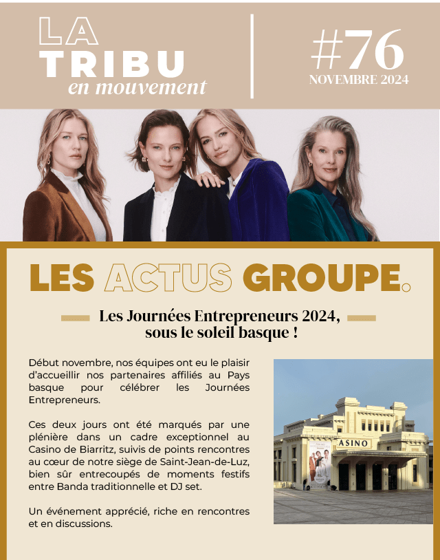 La Tribu en mouvement #76 | LES ACTUS GROUPE - Les journées Entrepreneurs 2024, sous le soleil basque